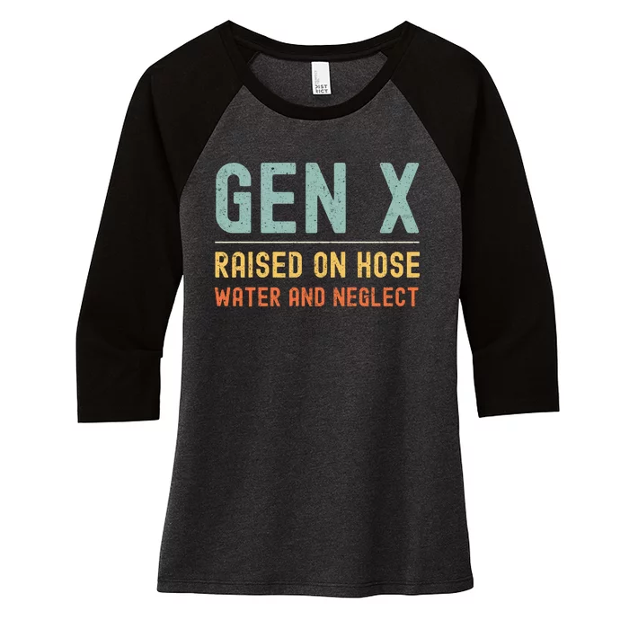 Gen X Raised On Hose Water And Neglect Retro Generation X Women's Tri-Blend 3/4-Sleeve Raglan Shirt