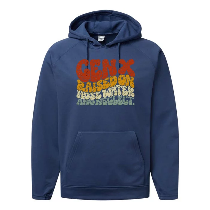 GEN X raised on hose water and neglect Humor Generation X Performance Fleece Hoodie