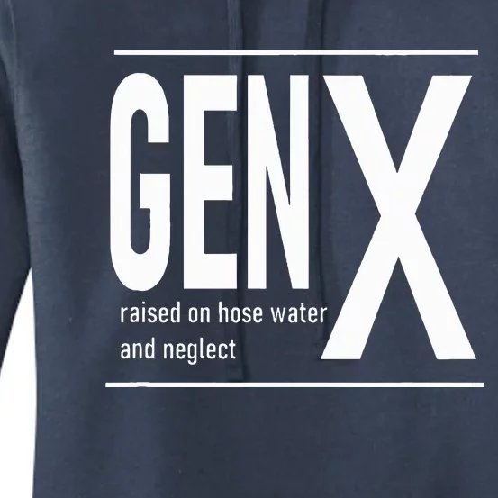 GEN X raised on hose water and neglect humor (C) Women's Pullover Hoodie