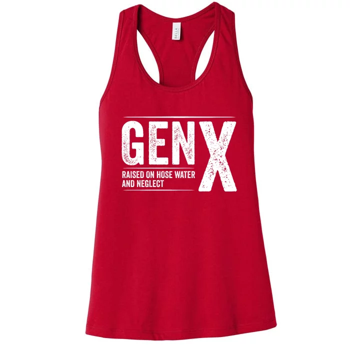 Gen X Raised On Hose Water And Neglect Generation X Women's Racerback Tank