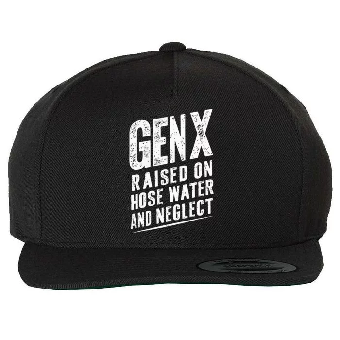 Gen X Raised On Hose Water And Neglect Gen X Wool Snapback Cap