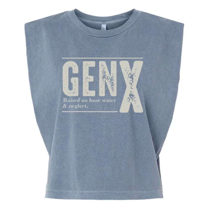 Gen X Raised On Hose Water And Neglect Humor Generation X Garment-Dyed Women's Muscle Tee