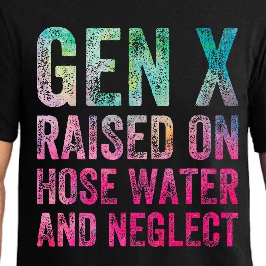 Gen X Raised On Hose Water And Neglect Pajama Set