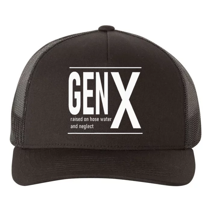 Gen X Raised On Hose Water And Neglect Humor Yupoong Adult 5-Panel Trucker Hat