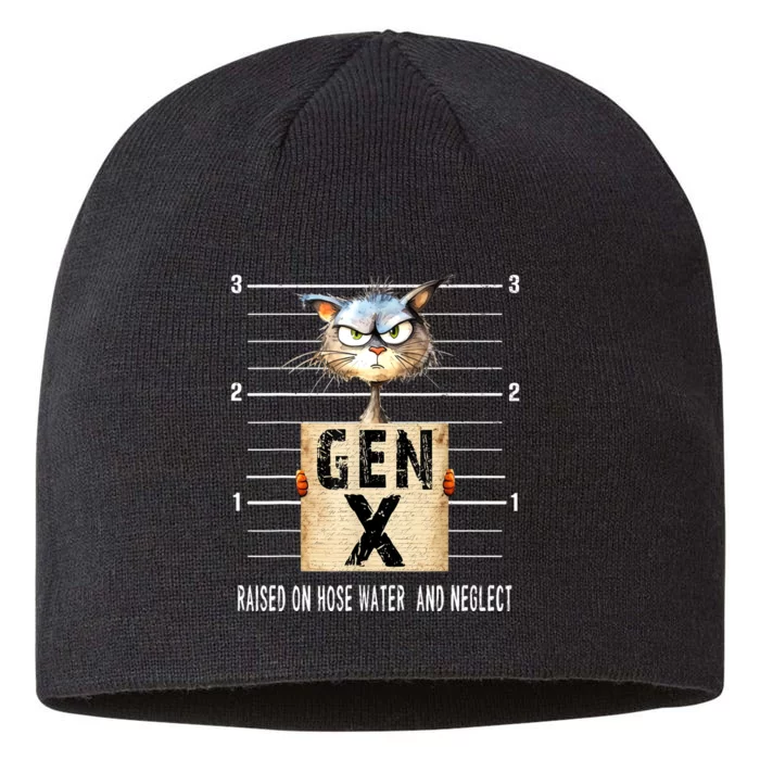 Gen X Raised On Hose Water And Neglect Funny Gen X 8 1/2in Sustainable Knit Beanie