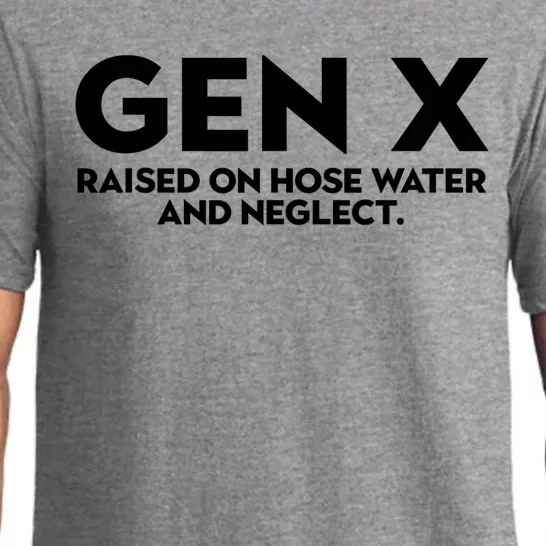 Gen X Raised On Hose Water And Neglect Humor Generation X Pajama Set