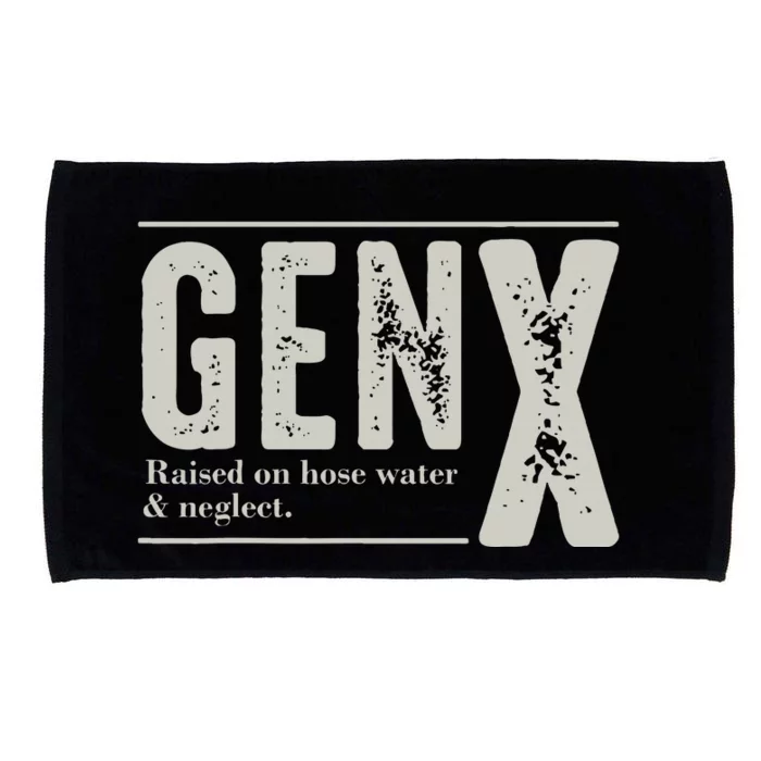 Gen X Raised On Hose Water And Neglect Humor Generation X Microfiber Hand Towel