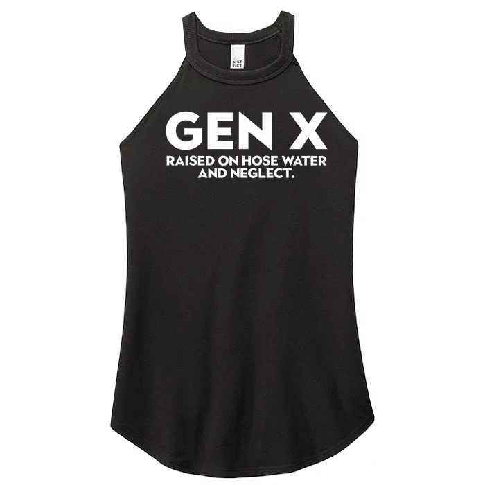 GEN X raised on hose water and neglect Humor Generation X Women’s Perfect Tri Rocker Tank