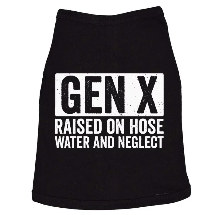 GEN X Raised On Hose Water and Neglect Doggie Tank