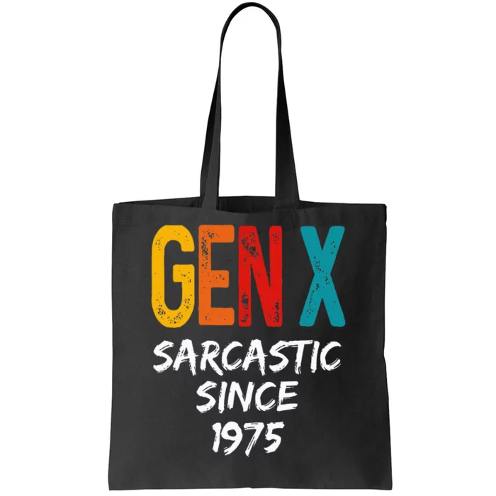 Gen X Sarcastic Since 1975 Est Born In 1975 Birthday Tote Bag