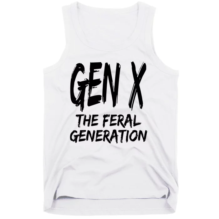 Gen X The Feral Generation Saying Funny Generation X Design Tank Top