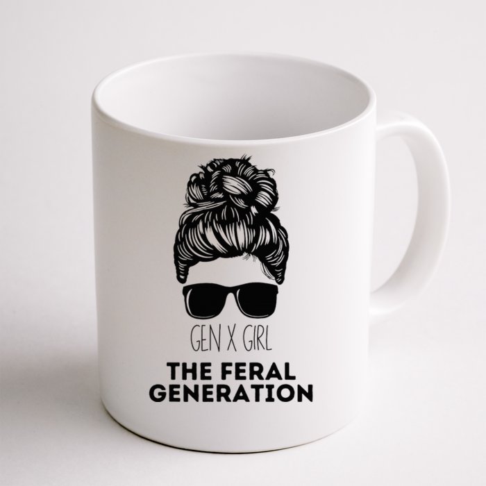 Gen X The Feral Generation Funny Messy Bun Girl Generation X Front & Back Coffee Mug