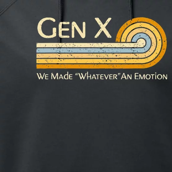 Gen X We Made Whatever An Emotion 1980s Performance Fleece Hoodie