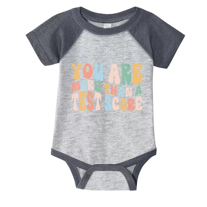 Groovy You Are More Than A Test Score Teacher Te Day Infant Baby Jersey Bodysuit