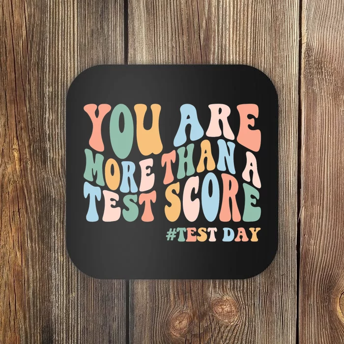 Groovy You Are More Than A Test Score Teacher Testing Day Coaster