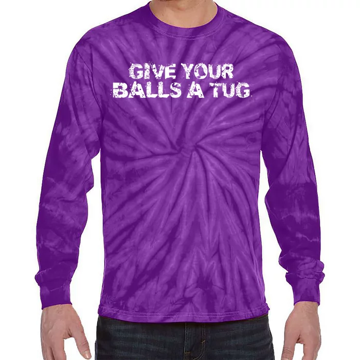 Give Your Balls A Tug Funny Hockey Trash Talk Gag Gift Tie-Dye Long Sleeve Shirt