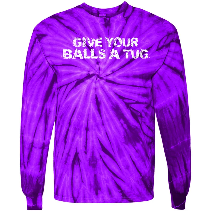 Give Your Balls A Tug Funny Hockey Trash Talk Gag Gift Tie-Dye Long Sleeve Shirt