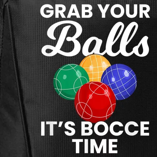 Grab Your Balls It's Bocce Time, Bocce City Backpack