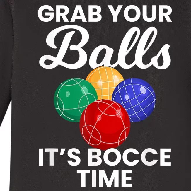 Grab Your Balls It's Bocce Time, Bocce Baby Long Sleeve Bodysuit