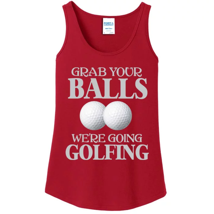 Grab Your Balls, We're Going To Play Golfing! Funny Golf Tee Ladies Essential Tank