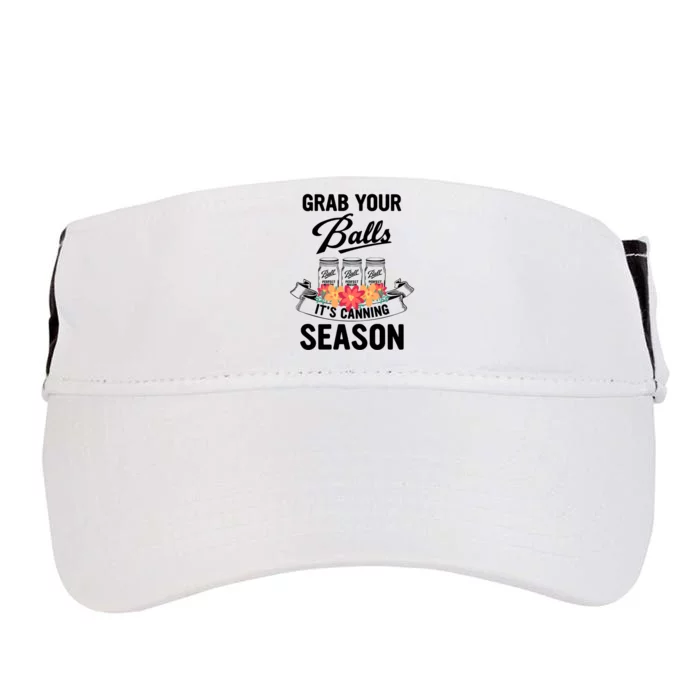 Grab Your Balls It’s Canning Season Adult Drive Performance Visor