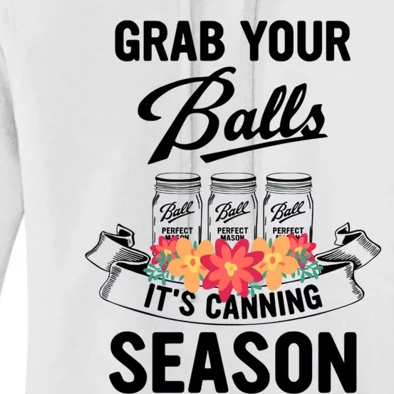 Grab Your Balls It’s Canning Season Women's Pullover Hoodie