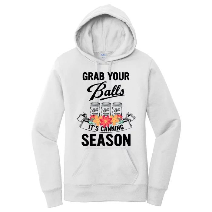 Grab Your Balls It’s Canning Season Women's Pullover Hoodie