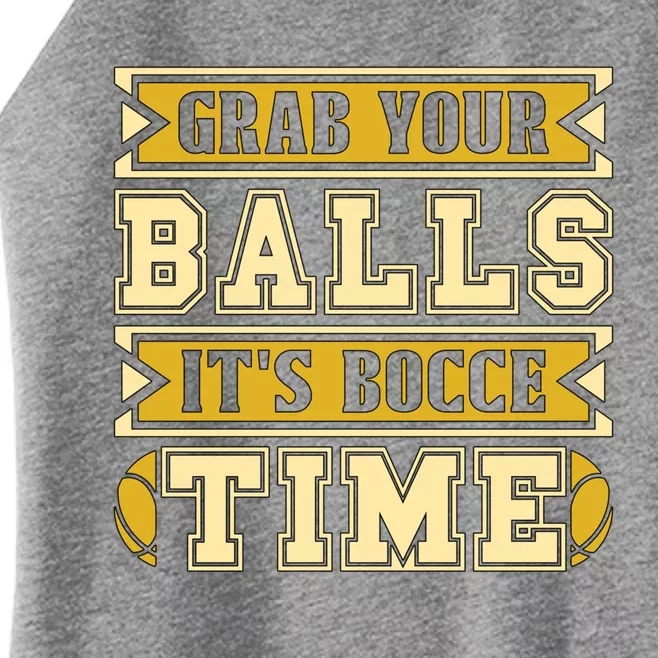 Grab Your Balls ItS Bocce Time Loves Petanque Bocce Ball Gift Women’s Perfect Tri Rocker Tank