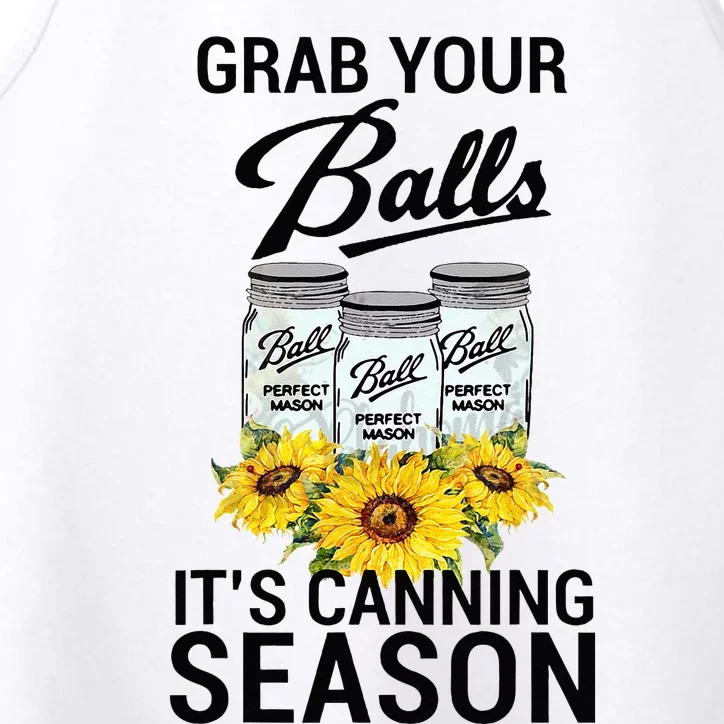 Grab Your Balls It’s Canning Season Performance Tank