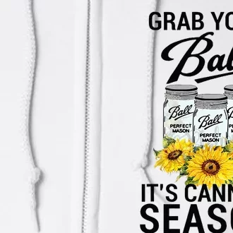 Grab Your Balls It’s Canning Season Full Zip Hoodie