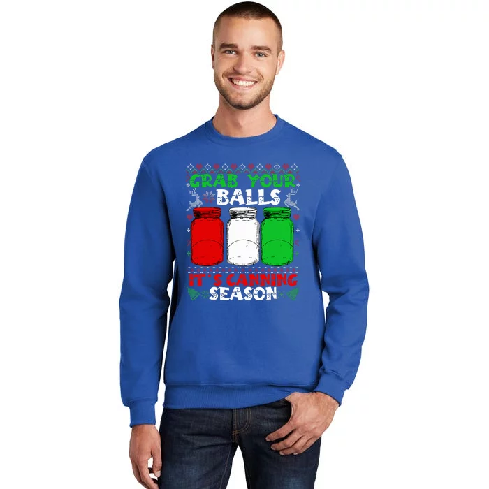 Grab Your Balls Canning Christmas Mason Jar Xmas Gifts Sweatshirt