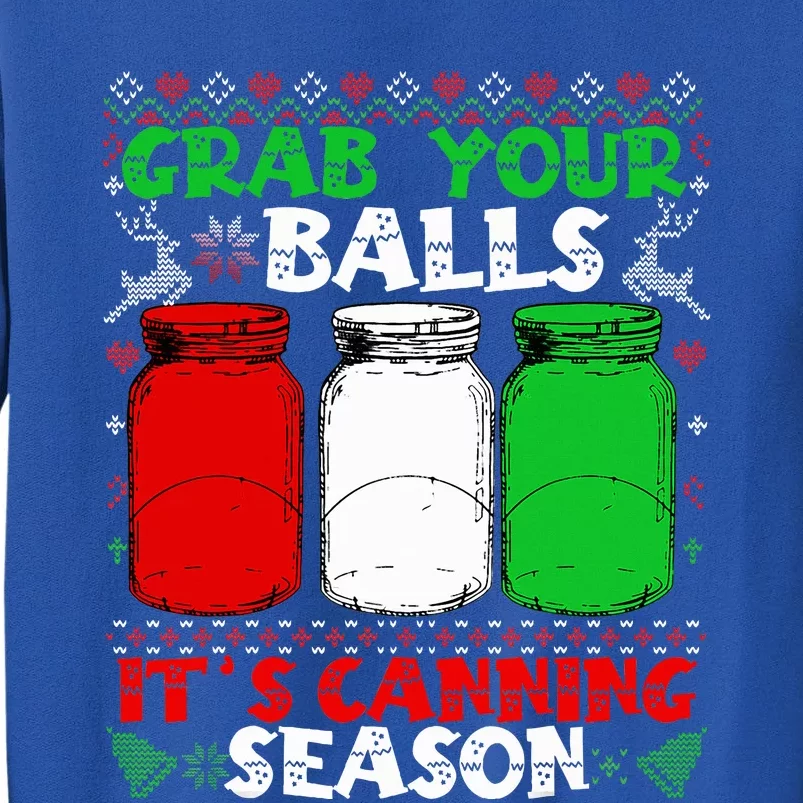 Grab Your Balls Canning Christmas Mason Jar Xmas Gifts Sweatshirt