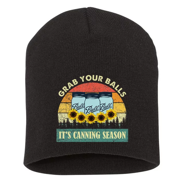 Grab Your Balls Its Canning Season Sunflower Vintage Short Acrylic Beanie