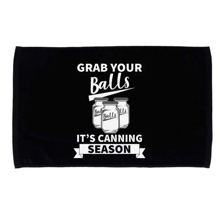 Grab Your Balls Its Canning Season Microfiber Hand Towel