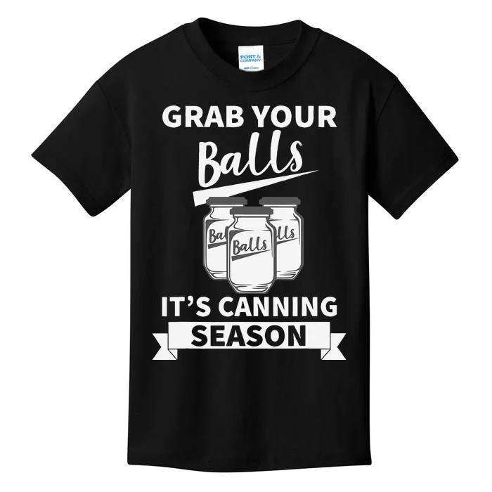 Grab Your Balls Its Canning Season Kids T-Shirt