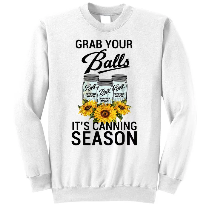 Grab Your Balls It’S Canning Season Sweatshirt