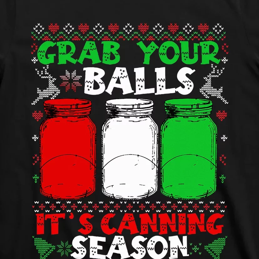 Grab Your Balls Canning Christmas Mason Jar Gifts T-Shirt