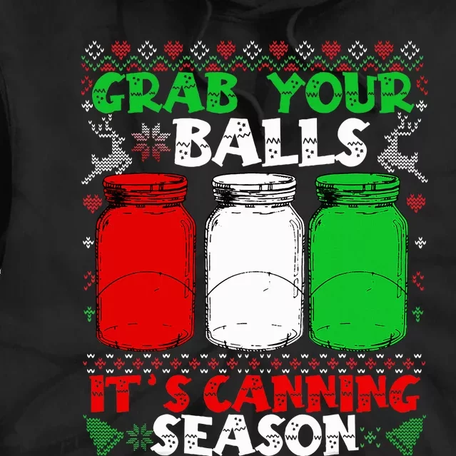 Grab Your Balls Canning Christmas Mason Jar Gifts Tie Dye Hoodie