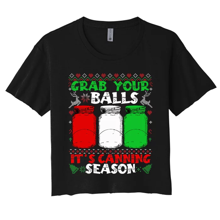 Grab Your Balls Canning Christmas Mason Jar Gifts Women's Crop Top Tee