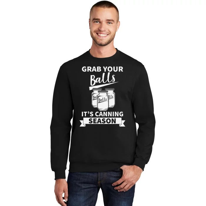 Grab Your Balls Its Canning Season Retro Sweatshirt