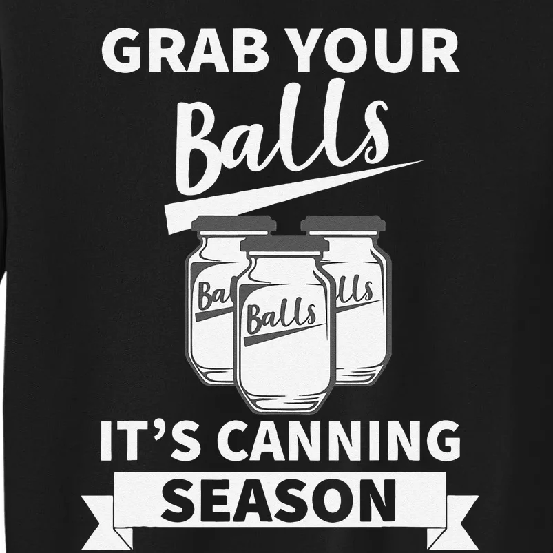 Grab Your Balls Its Canning Season Retro Sweatshirt