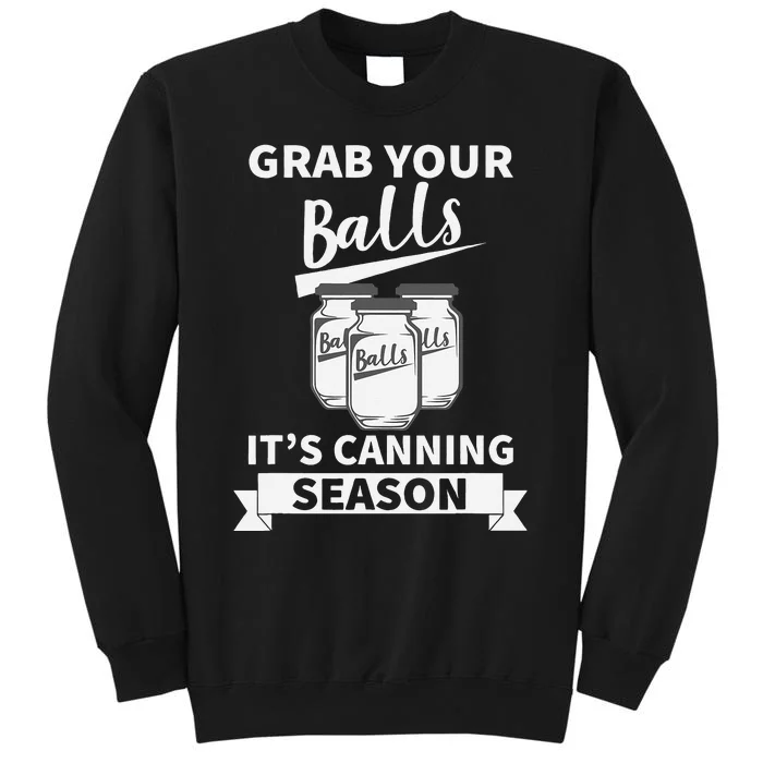 Grab Your Balls Its Canning Season Retro Sweatshirt