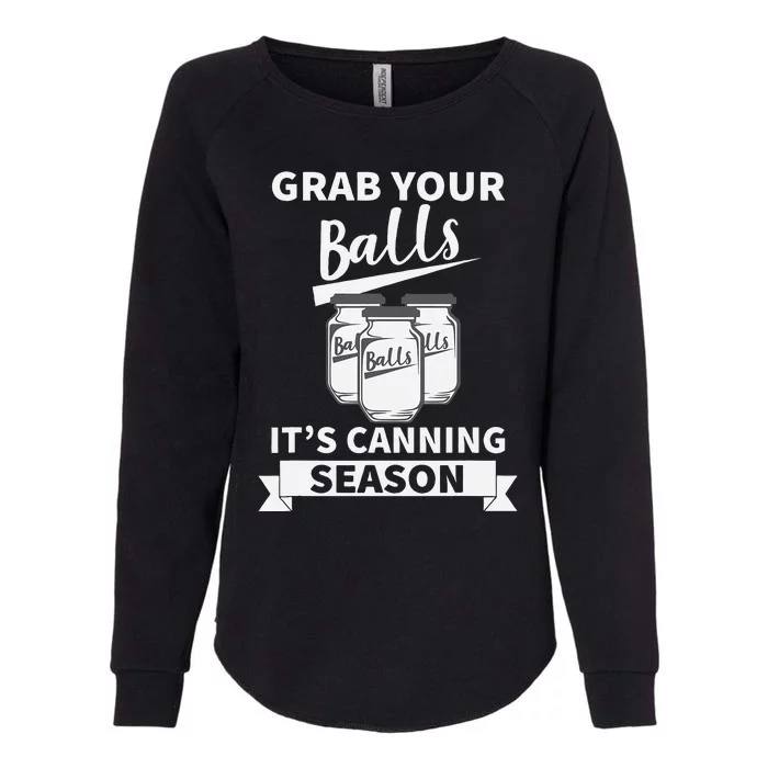 Grab Your Balls Its Canning Season Retro Womens California Wash Sweatshirt