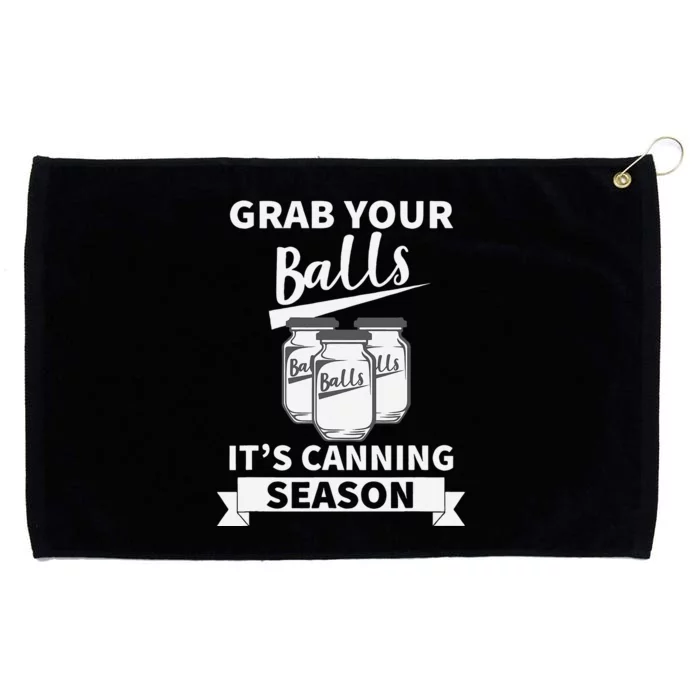 Grab Your Balls Its Canning Season Retro Grommeted Golf Towel