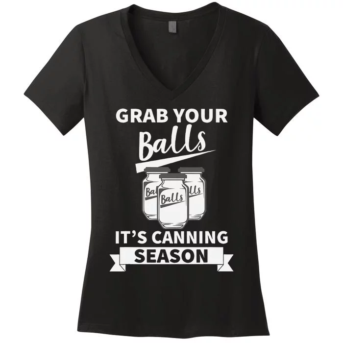 Grab Your Balls Its Canning Season Retro Women's V-Neck T-Shirt