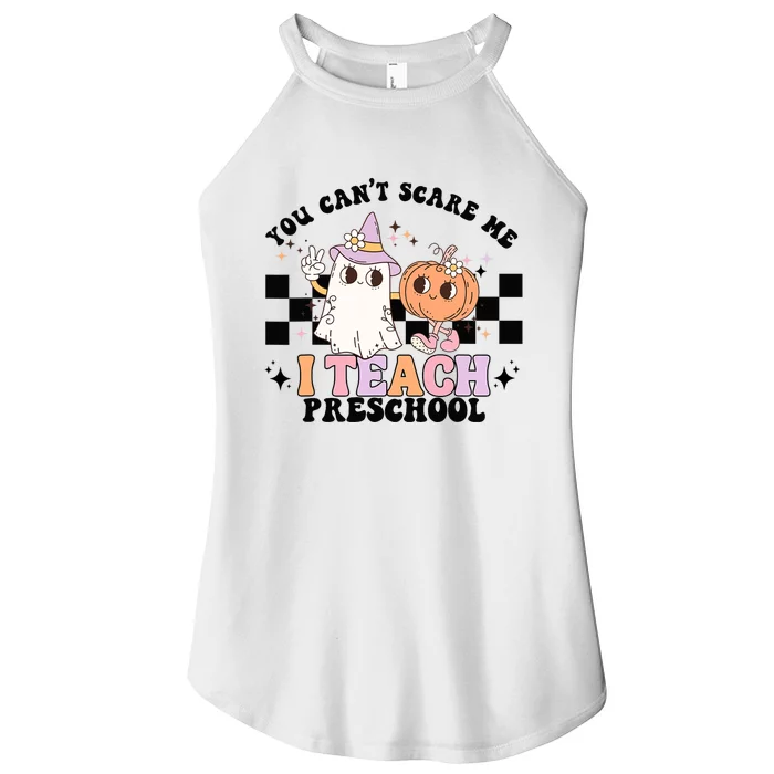 Groovy You Cant Scare Me I Teach Preschool Teacher Halloween Women’s Perfect Tri Rocker Tank