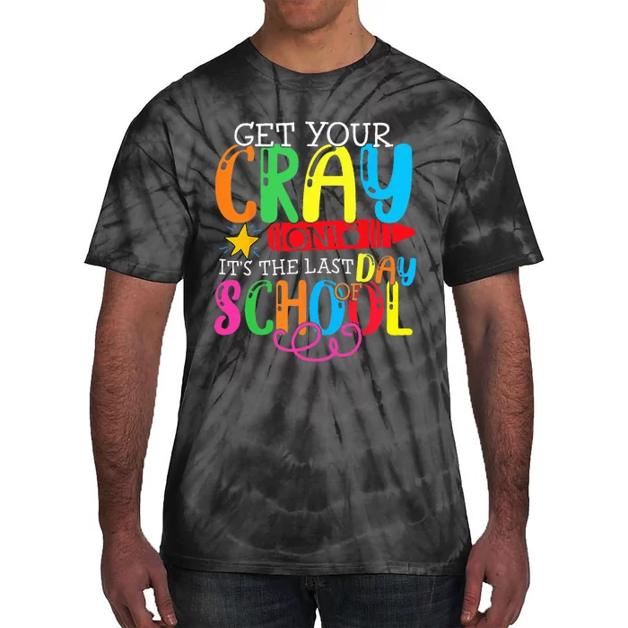 Get Your Cray On Last Day Of School Dabbing Crayon Tie-Dye T-Shirt