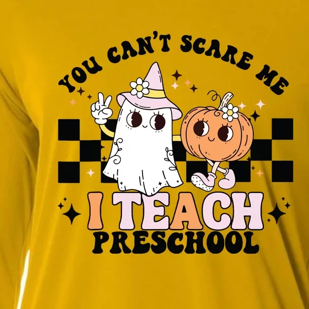 Groovy You Cant Scare Me I Teach Preschool Teacher Halloween Cooling Performance Long Sleeve Crew