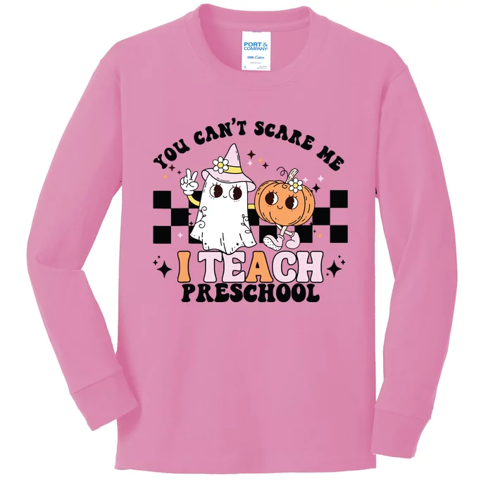 Groovy You Cant Scare Me I Teach Preschool Teacher Halloween Kids Long Sleeve Shirt