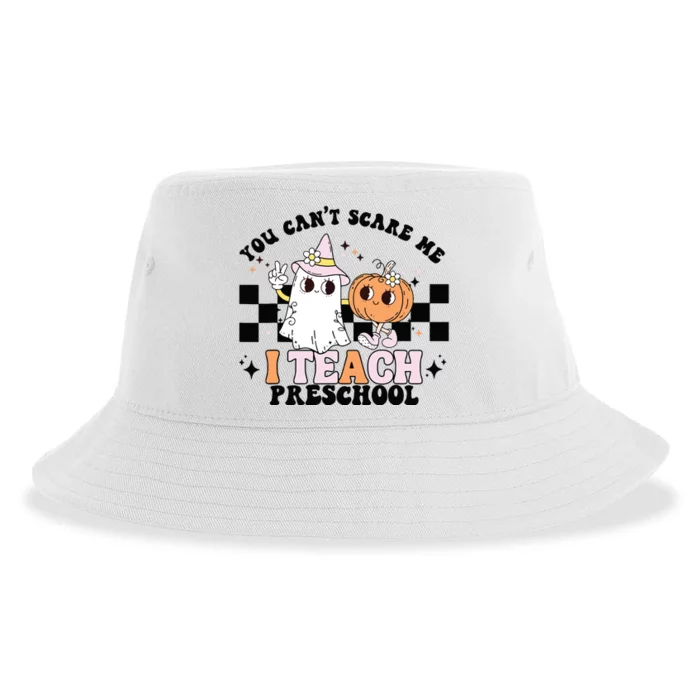 Groovy You Cant Scare Me I Teach Preschool Teacher Halloween Sustainable Bucket Hat